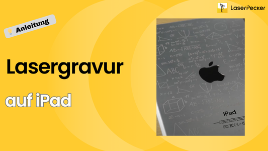 iPad Lasergravur – Ein umfassender Leitfaden für Anfänger