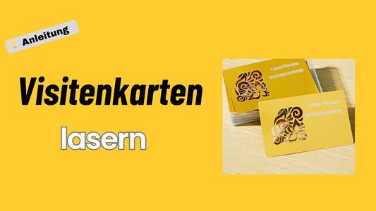 Visitenkarten lasern: Der ultimative Leitfaden für Anfänger