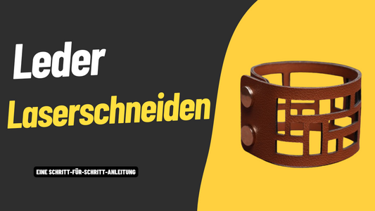 Leder lasern: Fertigen Sie ein Lederarmband in 5 einfachen Schritten