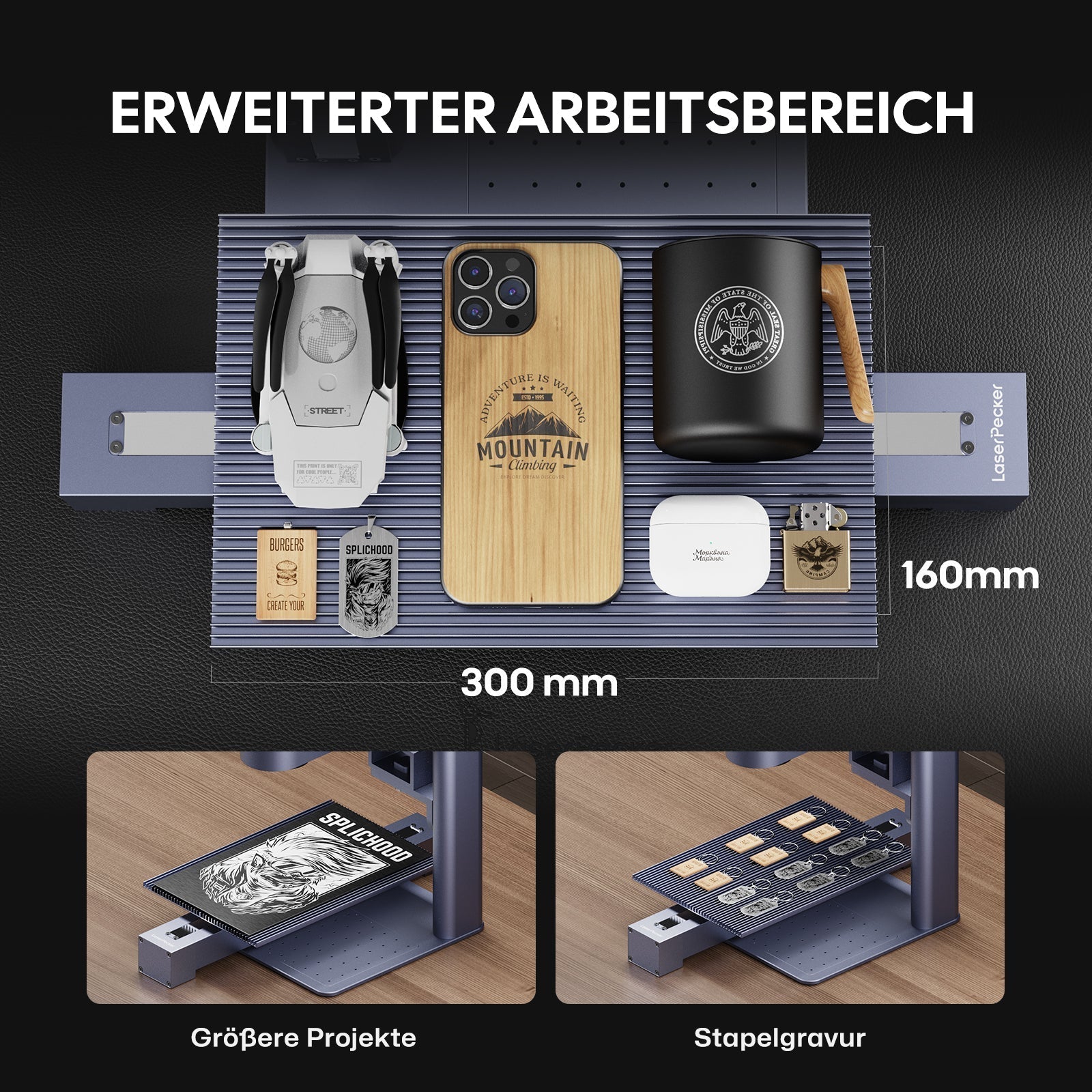 Erweiterter Arbeitsbereich bis 300mm x 160mm